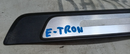 AUDI E-TRON 2018- ON REAR RIGHT O/S SILL ENTRY TRIM STRIP 4KE853376A GENUINE