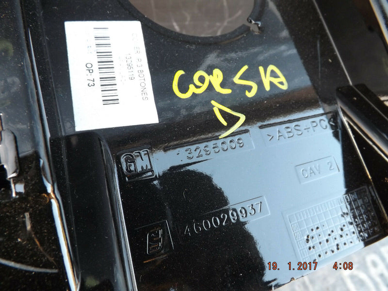 VAUXHALL CORSA D MK3 2006-ON UPPER CENTRE CONSOLE COVER SWITCHES 13295009
