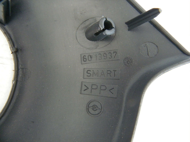 SMART FORTWO 450 2002-2006 UPPER TRIM COVER STEERING COLUMN INTERIOR PART